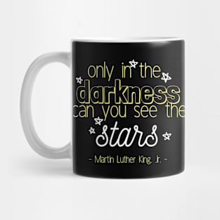 Only in the Darkness Mug